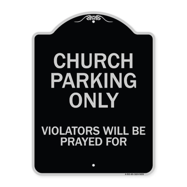 Designer Series-Church Parking Only Violators Will Be Prayed For, 24" x 18", BS-1824-9859